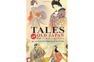 Tales of Old Japan: Complete With 40 Original And Classics Illustrated