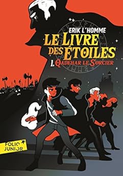 Le Livre des Étoiles (Tome 1) - Qadehar le Sorcier par [L'Homme, Erik]