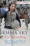 Image de The Unravelling: High Hopes and Missed Opportunities in Iraq (English Edition)