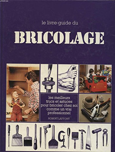 Download Le Livre-Guide Du Bricolage Download Le Livre-Guide Du Bricolage