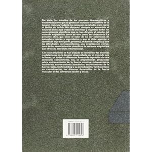 El entrenamiento de la fuerza: Bases teóricas y prácticas (Rendimiento deportivo)