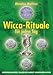 Wicca-Rituale für jeden Tag by 