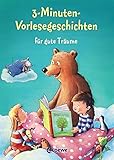 3-Minuten-Vorlesegeschichten für gute Träume by