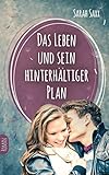 Bücher Neuerscheinungen 2022 - Das Leben und sein hinterhältiger Plan von Sarah Saxx