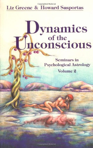 Dynamics of the Unconscious: Seminars in Psychological Astrology livre