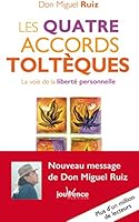 Les quatre accords toltèques : La voie de la liberté personnelle