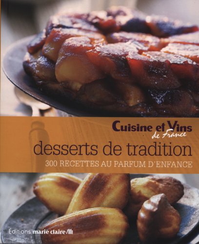 ⤂Télécharger⤃ Desserts de tradition : 300 recettes au parfum d'enfance livre En ligne