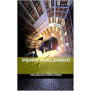PSYCO ACELERADO (MUNDOS PSYCO-SPACES nº 1)