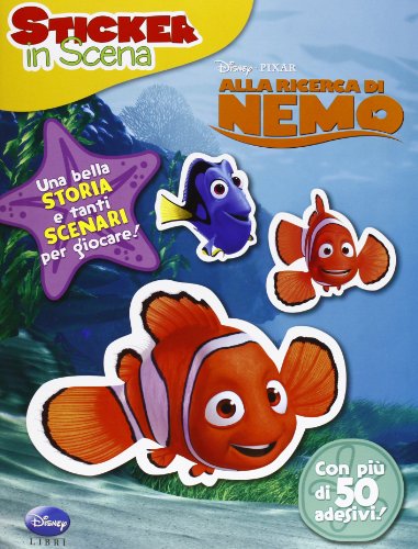 Alla ricerca di Nemo. Sticker in scena. Ediz. illustrata