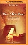The Secret Piano: From Mao's Labor Camps to Bach's Goldberg Variations by 