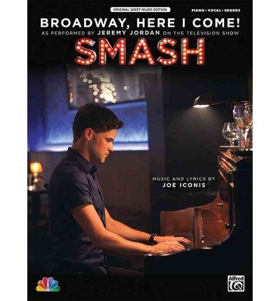 Broadway, Here I Come: As Performed on Smash (Piano/Vocal/Guitar), Sheet (Original Sheet Music Edition) (Paperback) - Common
