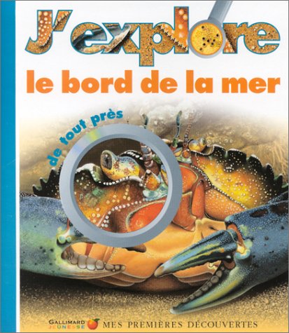J' EXPLORE LE BORD DE LA MER