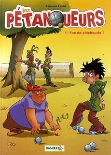 jaquette livre Les pétanqueurs, Tome 1 : Fan de chichourle !