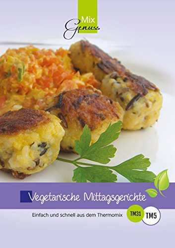 Download Vegetarische Mittagsgerichte:: Einfach und schnell aus dem Thermomix Download Vegetarische Mittagsgerichte:: Einfach und schnell aus dem Thermomix