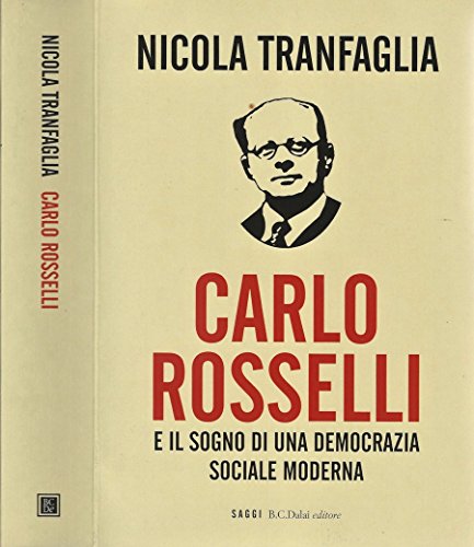 Carlo Rosselli e il sogno di una democrazia sociale moderna.