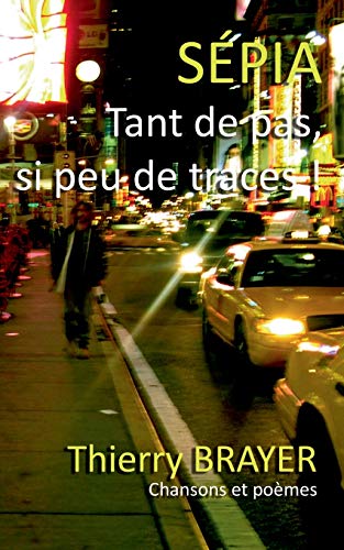 Sépia : Tant de pas, si peu de traces... Sépia : Tant de pas, si peu de traces...