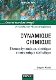 Image de Dynamique chimique - Thermodynamique, cinétique et mécanique statistique