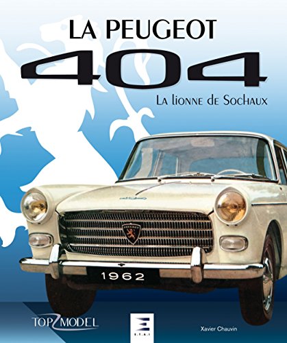 La Peugeot 404 : La lionne de Sochaux