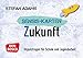 Sensiskarten Zukunft: Impulsfragen für Schule und Jugendarbeit (Sensis-Karten für Jugendarbeit und Sekundarstufe I und II) by 