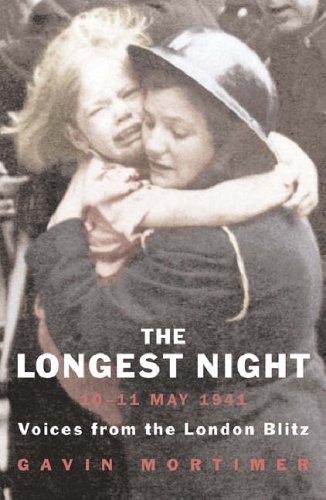 The Longest Night: Voices from the London Blitz