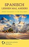 Image de Spanisch lernen mal anders - 3000 Vokabeln in 30 Stunden: Systematisches Merken von 3000 spanischen