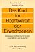 Das Kind im Rechtsstreit der Erwachsenen
