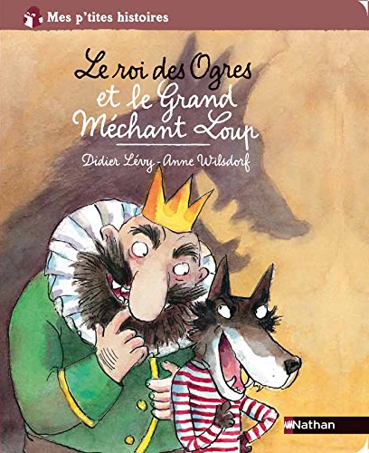 Le  Roi des ogres et le grand méchant loup