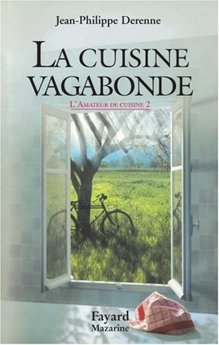 L'AMATEUR DE CUISINE. Tome 2, La cuisine vagabonde L'AMATEUR DE CUISINE. Tome 2, La cuisine vagabonde
