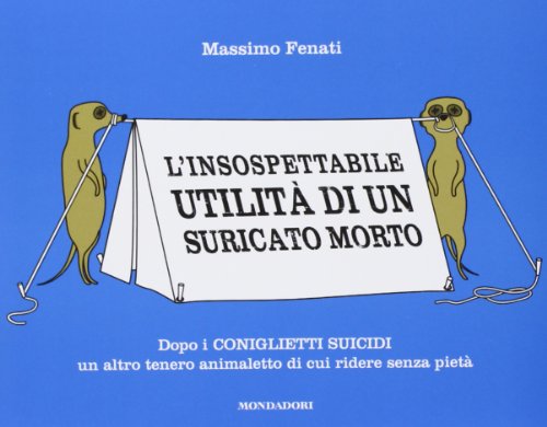 L'insospettabile utilità di un suricato morto L'insospettabile utilità di un suricato morto