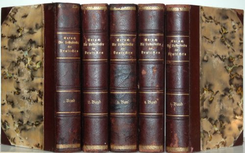 Die Volkslieder der Deutschen. Eine vollständige Sammlung der vorzüglichen deutschen Volkslieder von der Mitte des fünfzehnten bis in die erste Hälfte des neunzehnten Jahrhunderts. 5 Bände und Register (komplett).