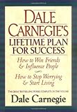 Image de Dale Carnegie's Lifetime Plan for Success: How to Win Friends & Influence People : How to Stop Worrying & Start Living