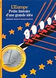 L'Europe : Petite histoire d'une grande idée