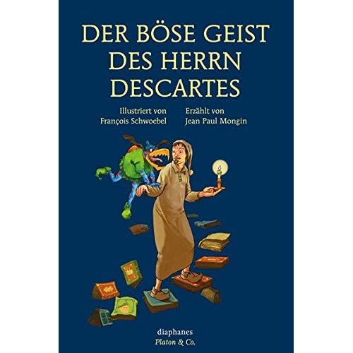Der böse Geist des Herrn Descartes (Platon & Co.) Der böse Geist des Herrn Descartes (Platon & Co.)