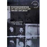 Postmodernizm ve Holocaust'un İnkar Edilmesi: Postmodern Hesaplaşmalar