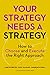 Your Strategy Needs a Strategy: How to Choose and Execute the Right Approach (English Edition) by 