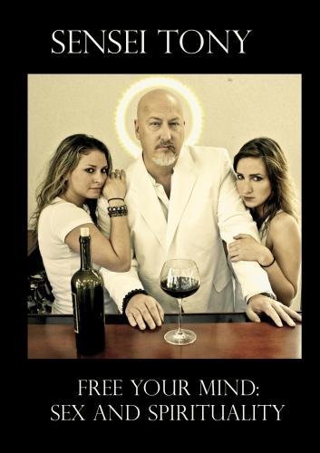 Preisvergleich Produktbild Free Your Mind: Sex and Spirituality
