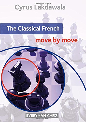 Download The Classical French: Move by Move (Everyman Chess)