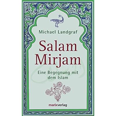 Salam Mirjam: Eine Begegnung mit dem Islam (Judaika)