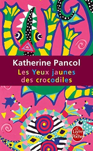Les Yeux jaunes des crocodiles (French Edition)