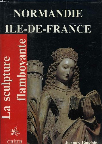 La sculpture flamboyante en Normandie et Ile-de-France gratuit