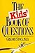 The Kid's Book of Questions by 