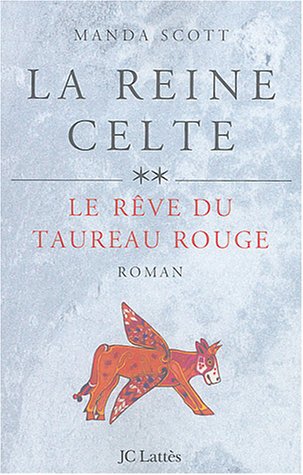couverture de : Le r&ecirc;ve du taureau rouge