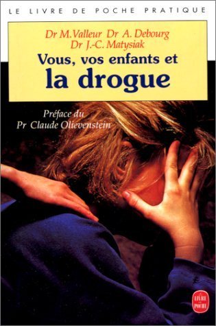 Download Vous, vos enfants et la drogue Download Vous, vos enfants et la drogue