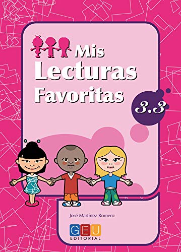Mis lecturas favoritas 33 / Editorial GEU / 3º Primaria / Mejora la comprensión lectora / Recomendado como repaso / Con