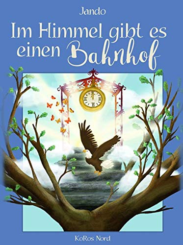 Cover zum Buch Im Himmel gibt es einen Bahnhof