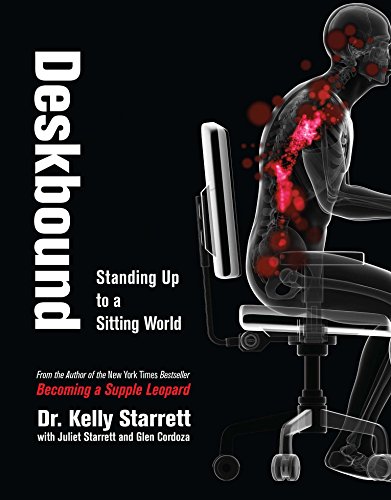 Deskbound: Standing Up to a Sitting World (English Edition) Deskbound: Standing Up to a Sitting World (English Edition)