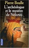 ARCHEOLOGUE ET MYSTERE NEFERTI