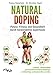 Produktbild Natural Doping: Potenz, Fitness und Gesundheit durch hormonaktive Superfoods