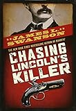 Chasing Lincoln's Killer Chasing Lincoln's Killer