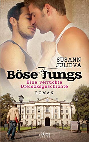 Böse Jungs: Eine verrückte Dreiecksgeschichte